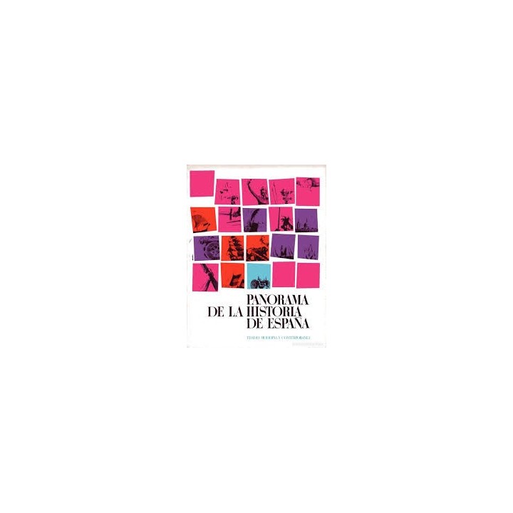 PANORAMA DE LA HISTORIA DE ESPAÑA II. EDADES MODERNA Y CONTEMPORANEA.